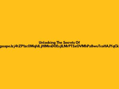 Unlocking The Secrets Of ZpgssspeJzj4tZP1zc0MqhILjHIMmD0EsjILMrPTSxOVMhPz8wuTcoHAJYqCkYzs