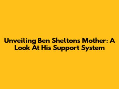 Unveiling Ben Shelton's Mother: A Look At His Support System