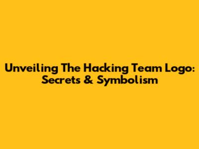 Unveiling The Hacking Team Logo: Secrets & Symbolism