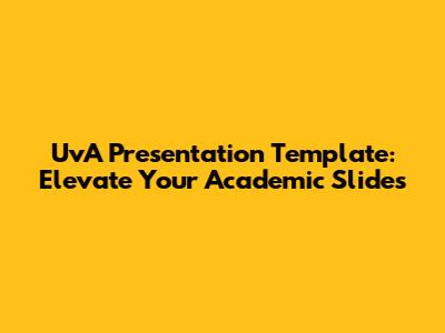 UvA Presentation Template: Elevate Your Academic Slides