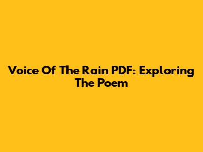 Voice Of The Rain PDF: Exploring The Poem