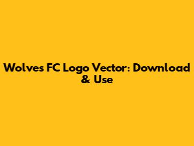 Wolves FC Logo Vector: Download & Use