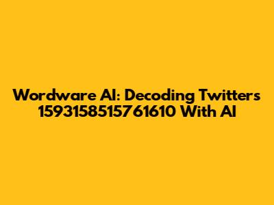 Wordware AI: Decoding Twitter's 1593158515761610 With AI