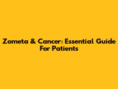 Zometa & Cancer: Essential Guide For Patients